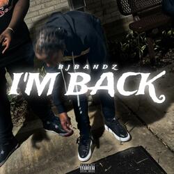 I’m Back