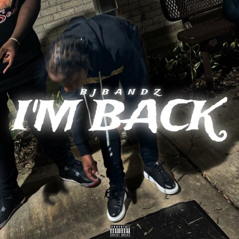 I’m Back