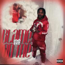 Blame On Me