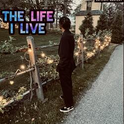 The Life I Live