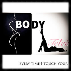 BODY-Every Time I Touch Your…