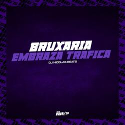 Bruxaria Embraza Trafica