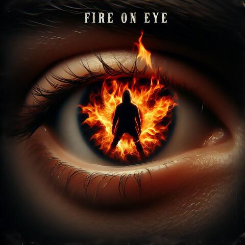 Fire on Eye