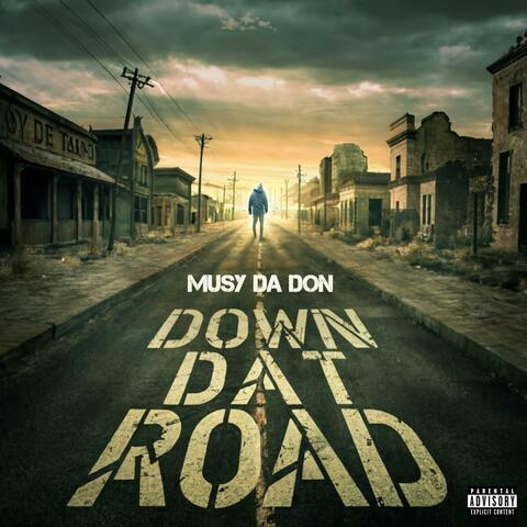 Down Dat Road