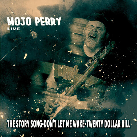 Mojo Perry Live