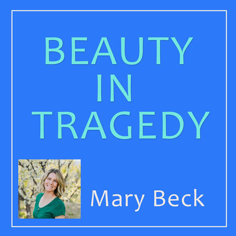 Beauty In Tragedy