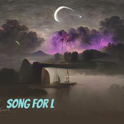 Song for L