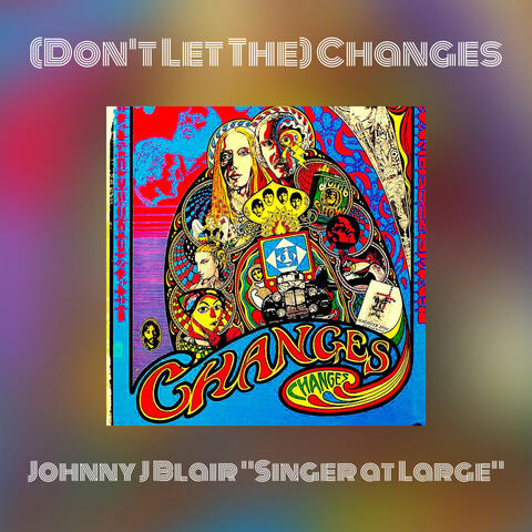(Don't Let The) Changes