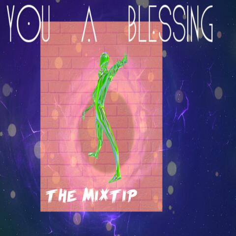 You R A Blessing