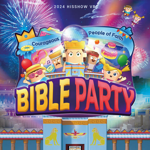 Bible Party "Courageous People of Faith"