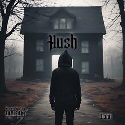 HUSH