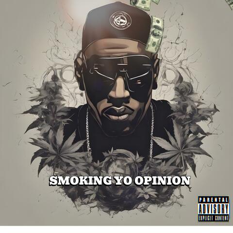 SMOKING YO OPINION