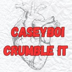 CRUMBLE IT