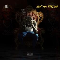 HOW YOU FEELING