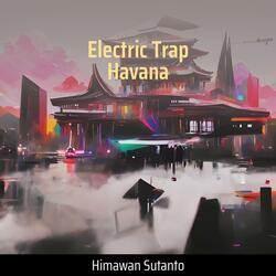 Electric Trap Havana