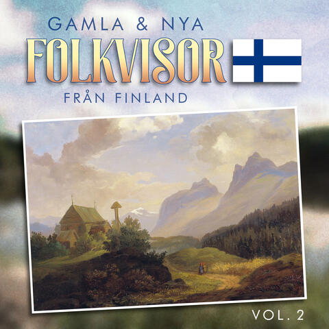 GAMLA & NYA FOLKVISOR från FINLAND & ÅLAND, vol.2