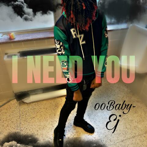 I Need You