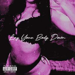Lay Your Body Down