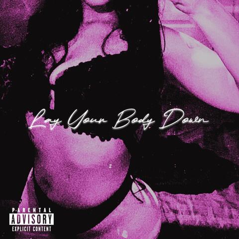 Lay Your Body Down