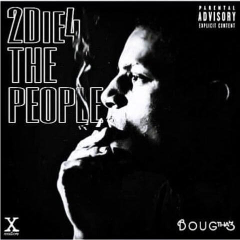 2 Die 4 The People