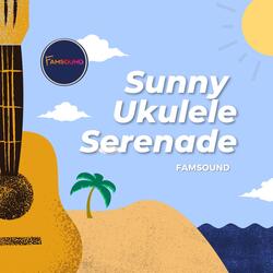 Sunny Ukulele Serenade