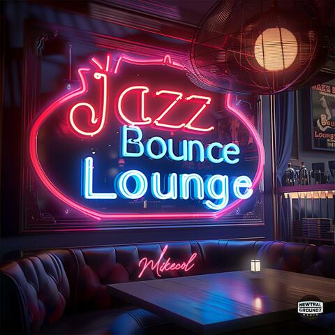 Jazz Bounce Lounge Vol. 1