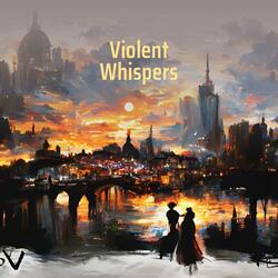 Violent Whispers