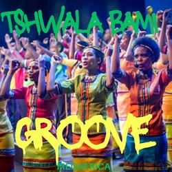 Tshwala Bami Groove