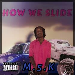 How We Slide