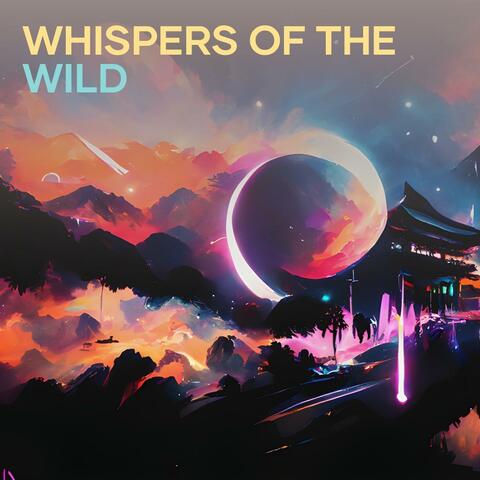 Whispers of the Wild