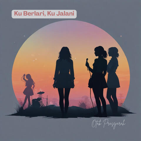 Ku Berlari, Ku Jalani