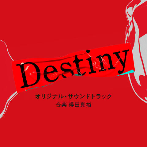 “Destiny”ORIGINAL SOUNDTRACK