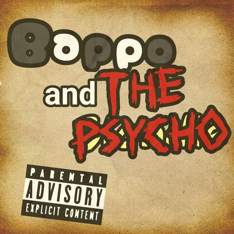 Bappo and THE PSYCHO