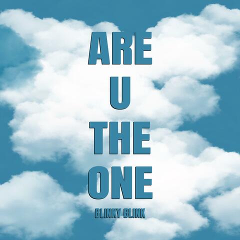 Are U the one