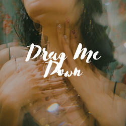 Drag Me Down
