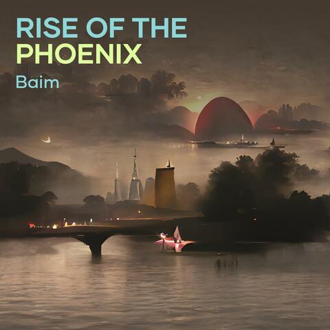 Rise of the Phoenix