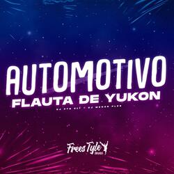Automotivo Flauta de Yukon