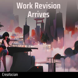 Work Revision Arrives