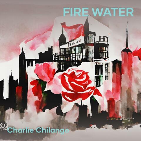 Fire Water