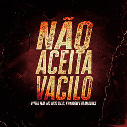 Não Aceita Vacilo