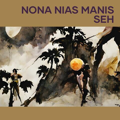 Nona Nias Manis Seh