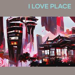 I Love Place
