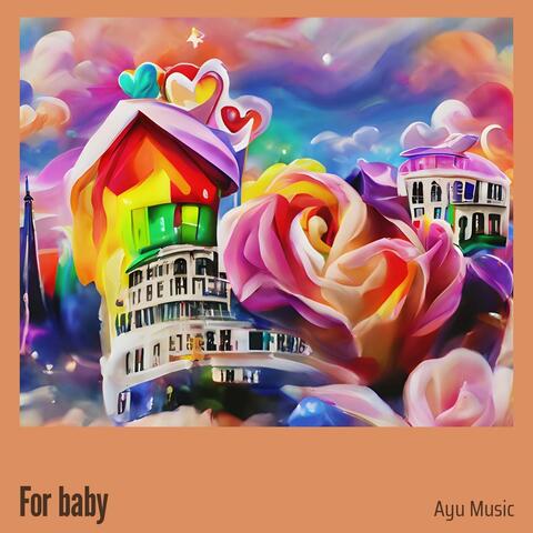 For Baby