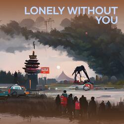Lonely Without You