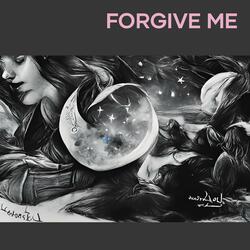 Forgive Me