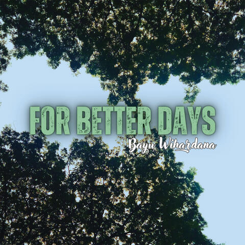 For Better Days