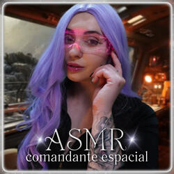 ASMR Comandante espacial