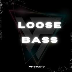 Loose Bass
