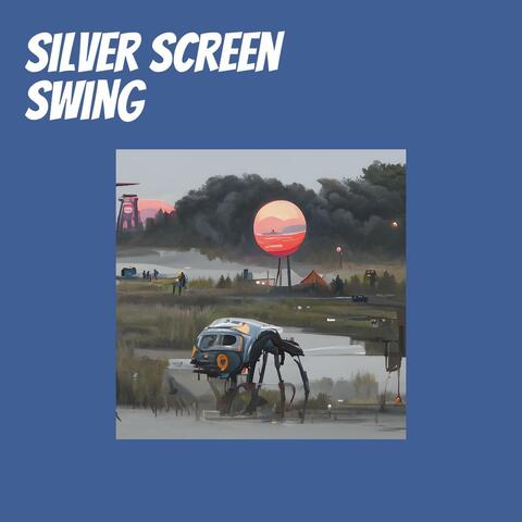Silver Screen Swing