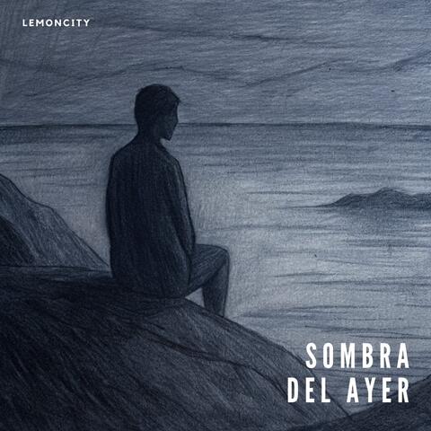 Sombra Del Ayer